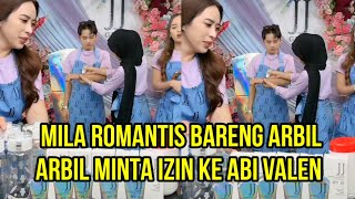 Download Lagu MILA ROMANTIS BARENG ARBIL, ARBIL MINTA IZIN KE ABI VALEN! MP3