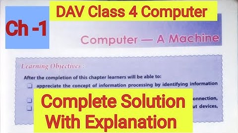 🖥 Computer - A Machine DAV Class 4 Computer Ch-1 Explanation & All Activities Solution||ADARSH 999