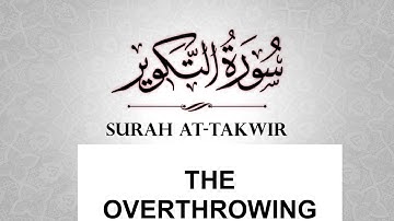 Description of Surat At-Takwir (The Overthrowing)  سورة التكوير | A warning for the day of Judgement