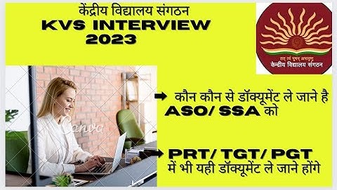 KVS/ INTERVIEW / RESULT / documents verification/ASO/SSA/  TGT/ PGT/ PRT / IMPORTANT documents