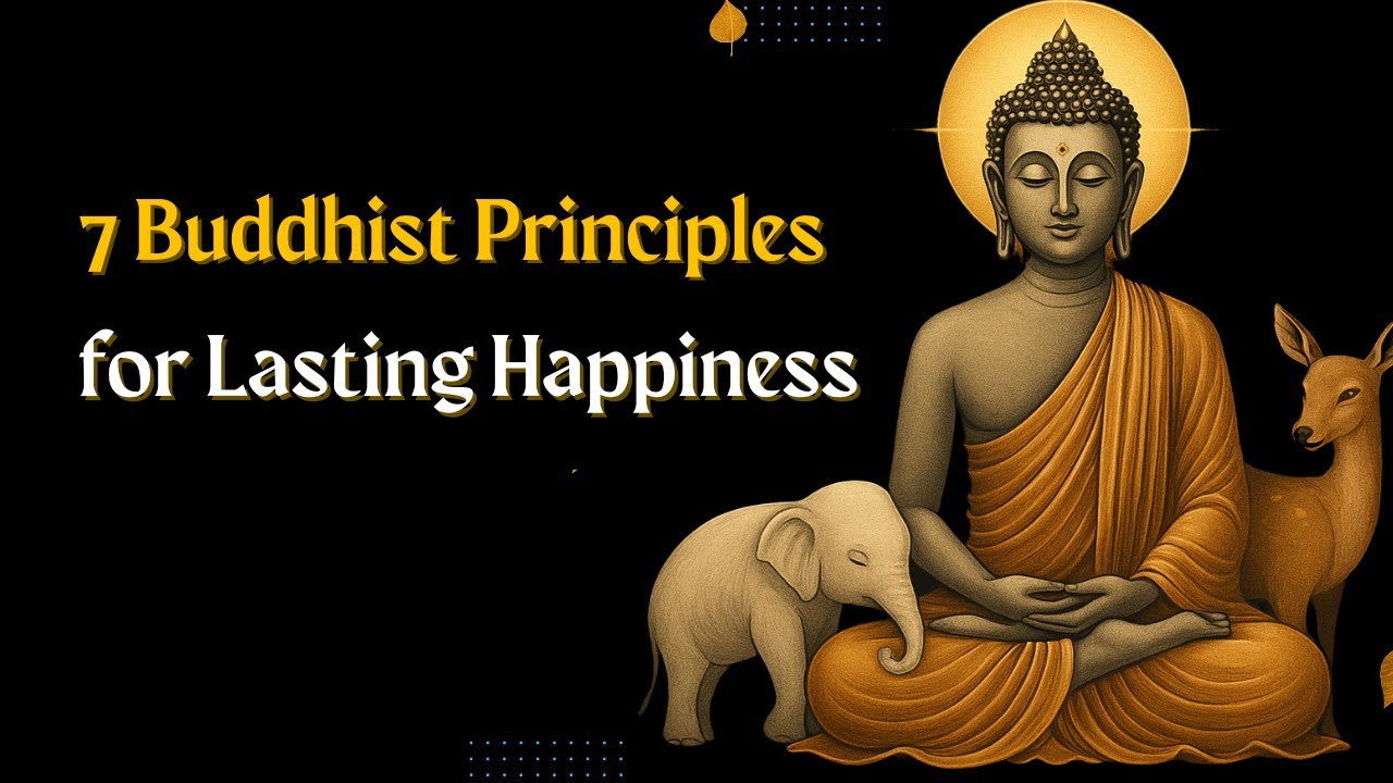 7 Buddhist Principles for Lasting Happiness - YouTube