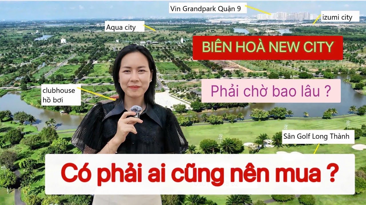 BIÊN HÒA NEW CITY - CÓ PHẢI AI CŨNG NÊN MUA? CHỜ BAO LÂU? #bienhoanewcity