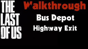 The Last of Us Walkthrough - Bus Depot - Highway Exit
