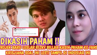 PROJEK BARU LESLAR RIZKY BILLAR KASIH PAHAM KE FANS KRISJIANA SOAL INI LESTI TAMPIL DI INDOSIAR INI