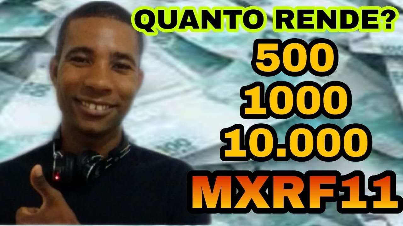 QUANTO RENDE 500 1000 E 10 000 EM FIIS (MXRF11) EM 12 MESES YouTube QUANTO RENDE 500 1000 E 10 000 EM FIIS (MXRF11) EM 12 MESES YouTube