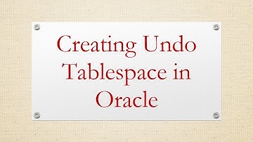 Creating Undo Tablespace in Oracle
