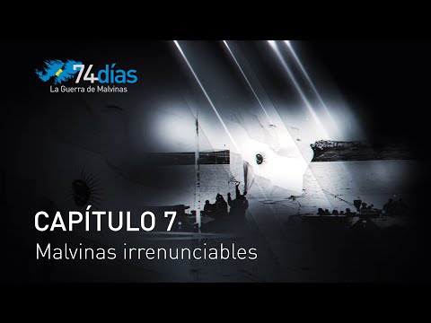 74 días: la Guerra de Malvinas - Capítulo 7 