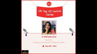 CIS Control -1: Inventory & Control of Hardware Assets by Dr.  Abhilasha Vyas