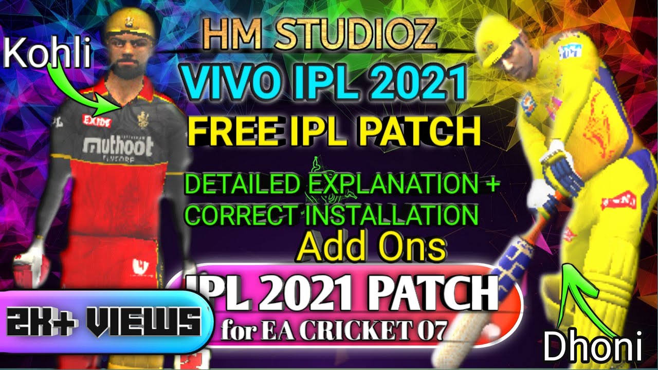 Free IPL 2021 Patch for EA Cricket 07  Correct Downloading  Installation Process  HM Studioz 