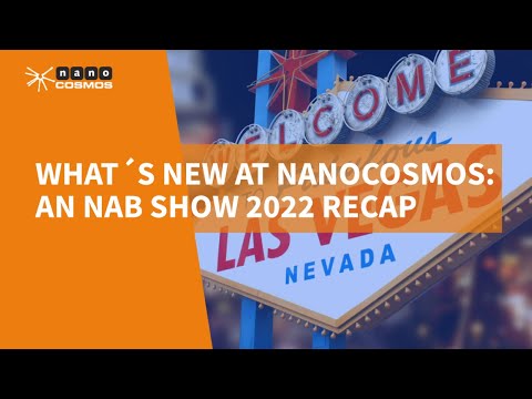What's new at nanocosmos: an NAB Show 2022 recap