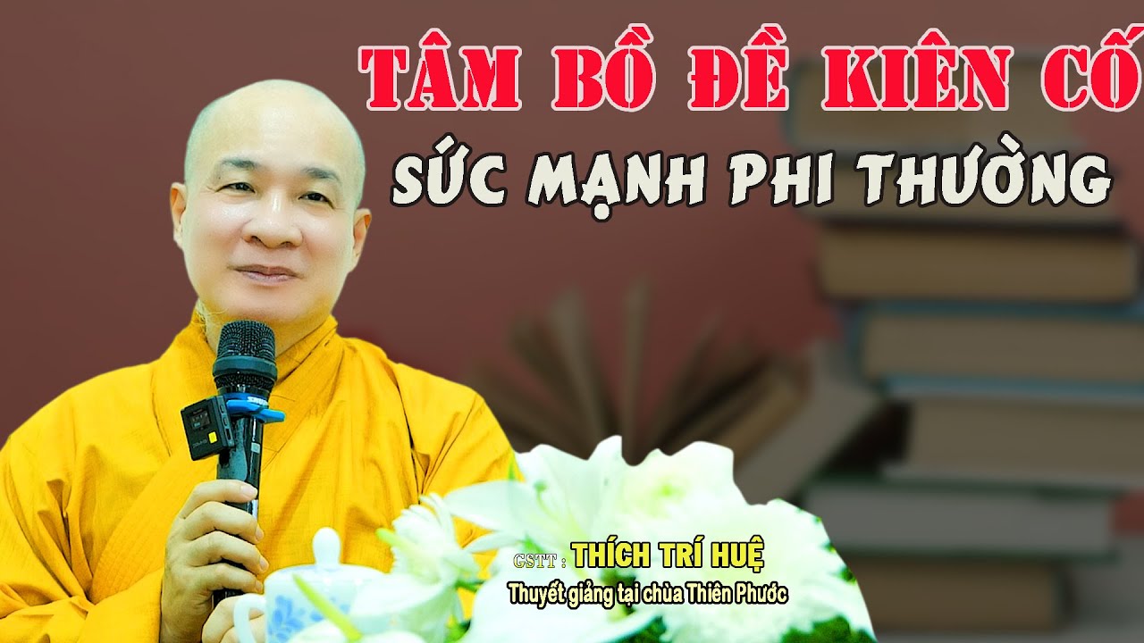 Có Tâm BỒ ĐỀ Đời Đời Gặp Phật - Cực hay. Thầy Thích Trí Huệ Chùa Pháp Tạng