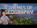 Five Themes of Geography Through the Minecraft Lens