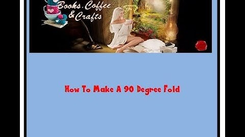 Bookfolding How to make a 90 degree fold