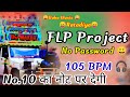 No.10 का नोट पर देगी🎙️105🔗BPM♣️Flp🐥Projuct😎Free😨download 💯 Dj 🤟 Nepal ☝️Ratadiya 😈