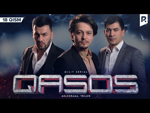 Qasos 18-qism (milliy serial) | Касос 18-кисм (миллий сериал)