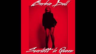 Scarlett La Queen-Barbie Doll (official audio)