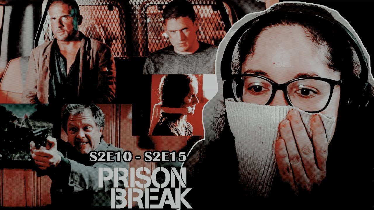 PRISON BREAK REACTION SEASON 2 EPISODES 10 15 THEY ARE