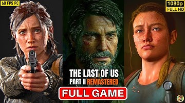 THE LAST OF US PART 2 REMASTERED Gameplay Walkthrough PART 1 FULL GAME [ HD 60FPS PC ] No Commentary