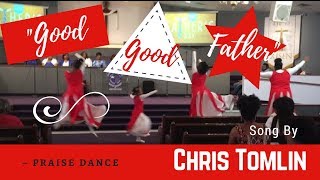 Praise Dance ~ "GOOD GOOD FATHER"  Dad's Day ministry