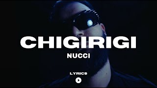 CHIGIRIGI - NUCCI [lyrics] Resimi