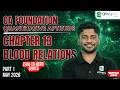 Chapter 12 Blood Relations Part 1 | ZeroToHero Series | CA Foundation Maths Class May 2026 | Nithin