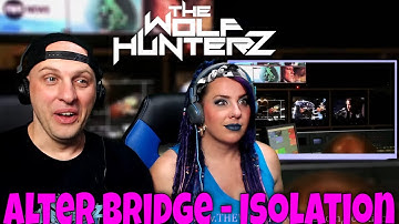 Alter Bridge - Isolation | THE WOLF HUNTERZ Reactions