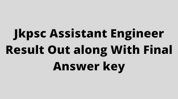 Jkpsc Assistant Engineer Result out with final answer key