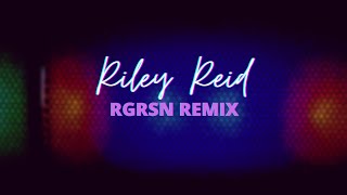RGRSN REMIX - Riley Reid Resimi