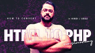 How to convert html template into php In Hindi / Urdu | Convert html template into php | learn php