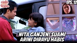 CINTA YANG TERSISA (1999) EPS. 12 | NITA GANJEN PARAH! SUAMI ARINI LANGSUNG MELELEH!