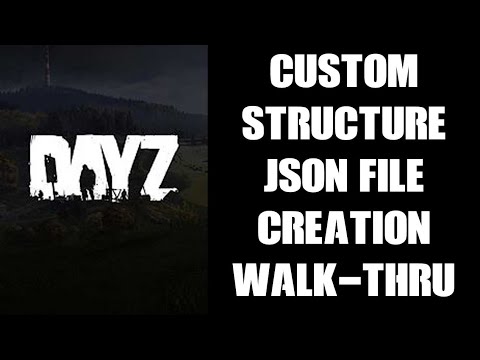 Complete How To Walk-Thru Creating cfggameplay.json Files For Custom Structures Using DayZ Editor