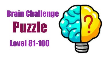Brain Challenge Puzzle  - Test My IQ Games | Brain Test |  All Levels 81-100 Walkthrough
