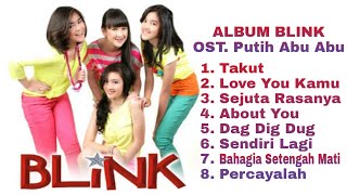 BLINK ALBUM OST. Putih Abu Abu (Lirik)