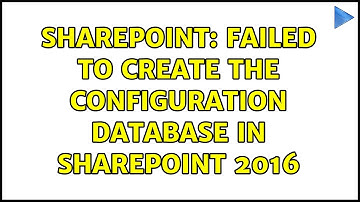 Sharepoint: Failed to create the configuration database in SharePoint 2016 (3 Solutions!!)