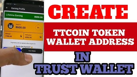 How to create TTCOIN WALLET ADDRESS in trust wallet for withdrawal