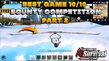 Best Game 10/10 Bounty Competition Part 2 | Last island of Survival | Last  Day Rules Survival |