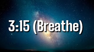 Russ - 3:15 (Breathe) [Lyrics]