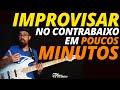 Como IMPROVISAR NO CONTRABAIXO em POUCOS MINUTOS! [Aula Completa] | ToqueMaisBaixo Ep291