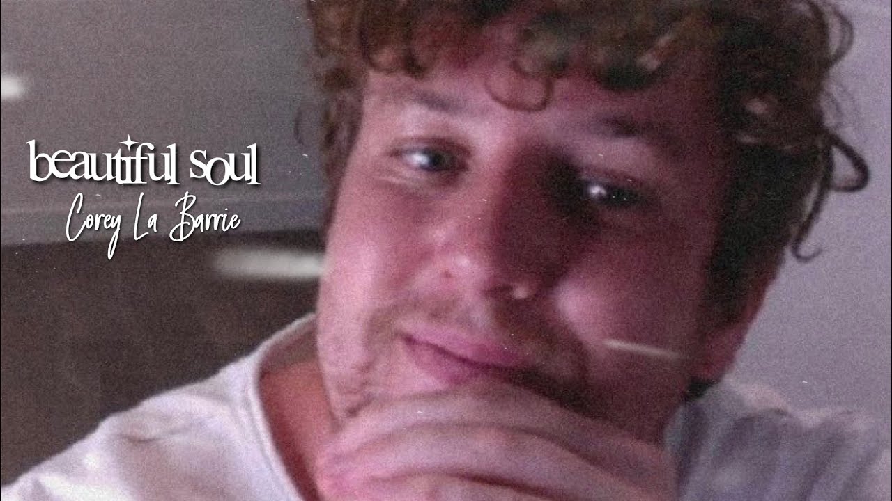 Corey La Barrie | beautiful soul