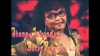 Jhonny Iskandar-Bukan Pengemis Cinta
