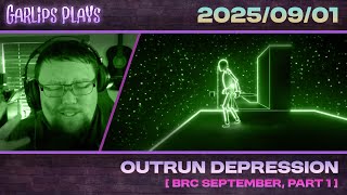🧄☠️ Outrun Depression『 BRC, Part 1 』Marathon Blues