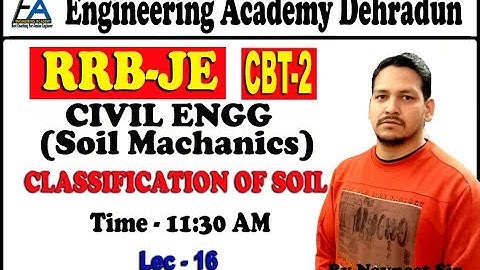 LEC-16 SOIL MECHANICS (CLASSIFICATION OF SOIL)