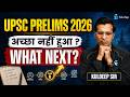 UPSC Prelims 2026 Didn’t Go Well? What Next? Best Plan B for UPSC Aspirants