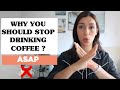Why You Should Quit Coffee ? - The Health Benefits of Quitting Caffeine