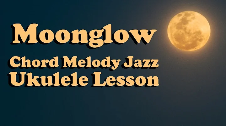 "Moonglow" Chord Melody Jazz Ukulele Lesson