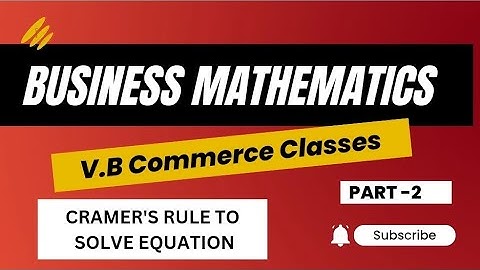 part 2 BUSINESS MATHEMATICS   cramer