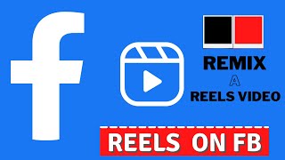 How To Remix A Reels Video On Facebook App
