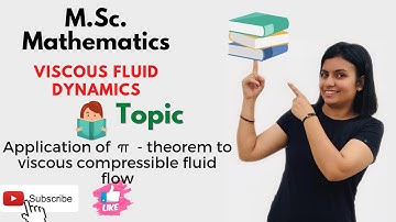 L-21||Application of pii theorem || Viscous fluid dynamics || M.Sc. mathematics