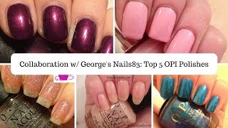 Collaboration w/ George's Nails83: Top 5 OPI Polishes // threesixtynailsTV screenshot 5