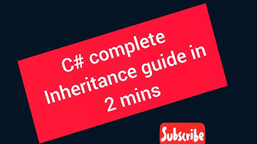 C# Inheritance complete the guide in 2 mins.